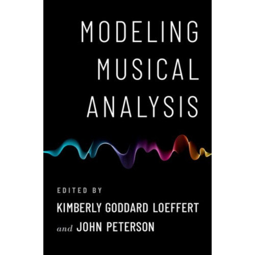 Oxford University Press Inc Modeling Musical Analysis (häftad, eng)