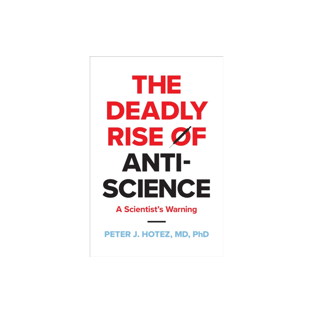 Produktbild för The Deadly Rise of Anti-science (häftad, eng)