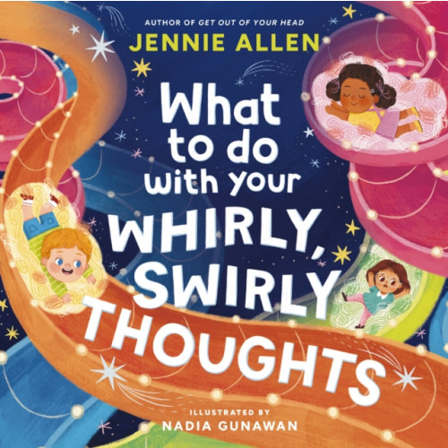 Tommy Nelson What to Do with Your Whirly, Swirly Thoughts (inbunden, eng)