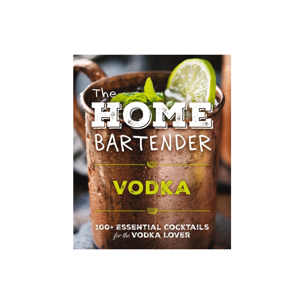 Produktbild för The Home Bartender: Vodka (inbunden, eng)