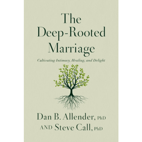 Thomas nelson publishers The Deep-Rooted Marriage (häftad, eng)