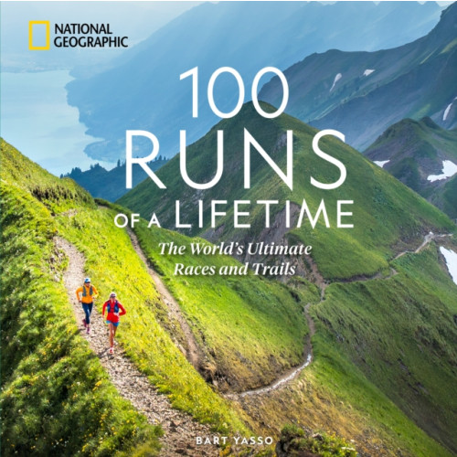 National Geographic Books 100 Runs of a Lifetime (inbunden, eng)