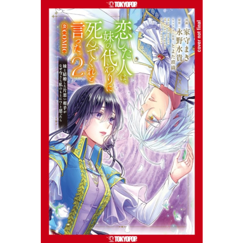 Tokyopop Press Inc The Person I Loved Asked Me to Die in My Sister's Stead, Volume 2 (häftad, eng)