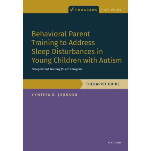 Oxford University Press Inc Behavioral Parent Training to Address Sleep Disturbances in Young Children with ASD (häftad, eng)