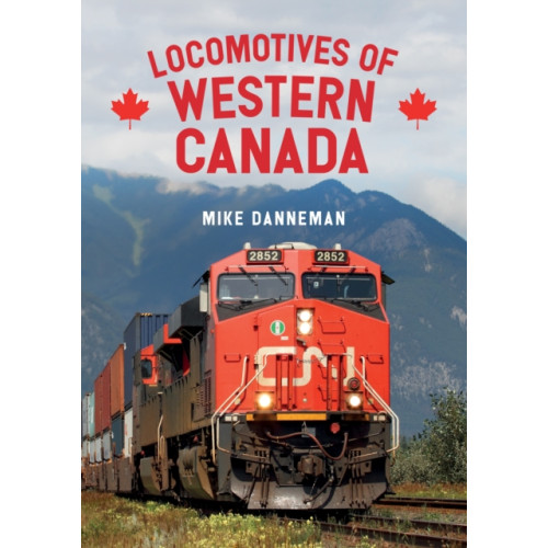 Amberley Publishing Locomotives of Western Canada (häftad, eng)