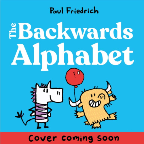 Hachette Children's Group The Backwards Alphabet Book (inbunden, eng)