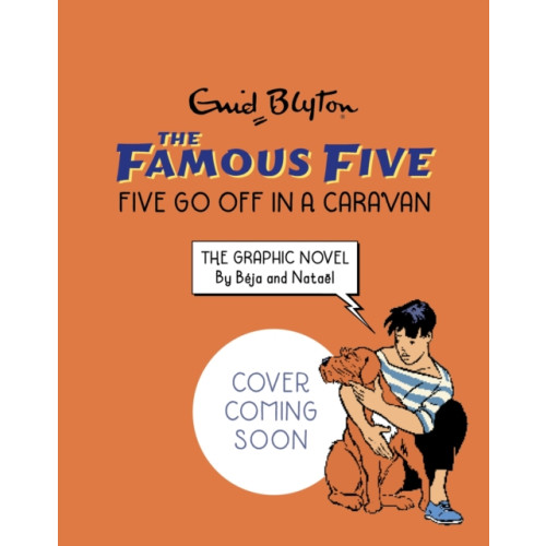 Hachette Children's Group Famous Five Graphic Novel: Five Go Off in a Caravan (häftad, eng)