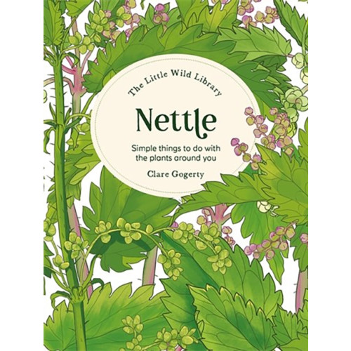 David & Charles The Little Wild Library: Nettle (inbunden, eng)