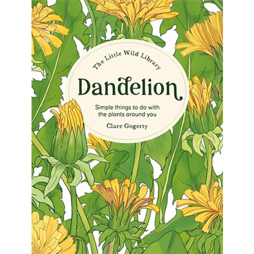 David & Charles The Little Wild Library: Dandelion (inbunden, eng)