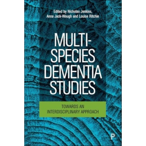 Bristol University Press Multi-Species Dementia Studies (inbunden, eng)