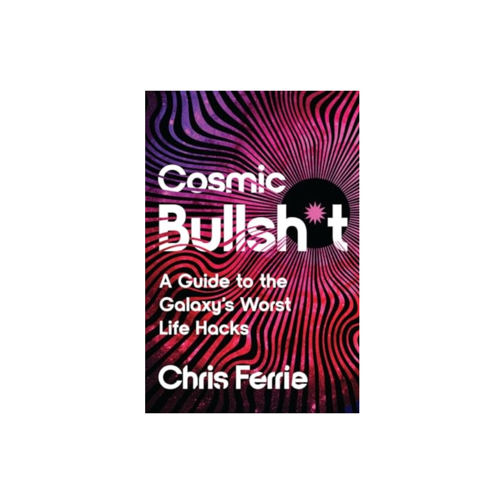 Produktbild för Cosmic Bullsh*t (häftad, eng)