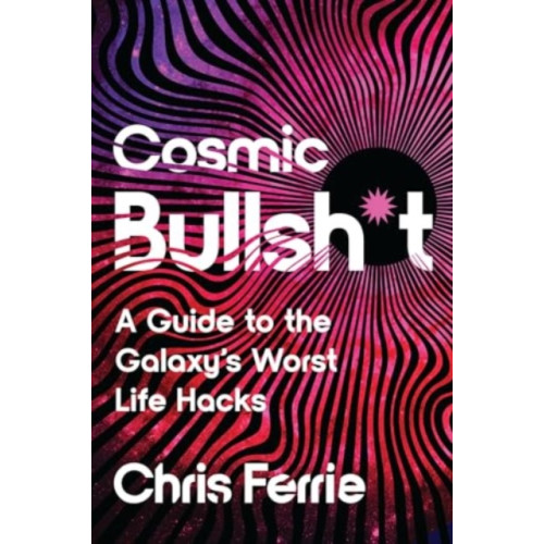 Sourcebooks, Inc Cosmic Bullsh*t (häftad, eng)