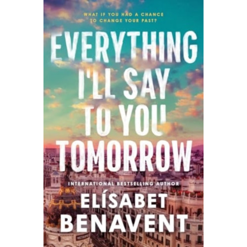 Sourcebooks, Inc Everything I'll Say to You Tomorrow (häftad, eng)