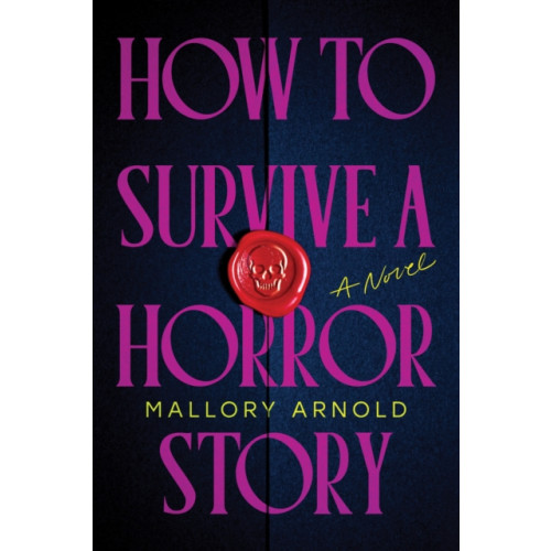 Sourcebooks, Inc How to Survive a Horror Story (häftad, eng)