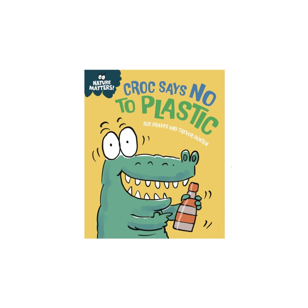 Produktbild för Nature Matters: Croc Says No to Plastic (inbunden, eng)