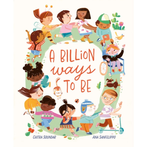 Hachette Children's Group A Billion Ways to Be (inbunden, eng)