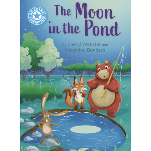 Hachette Children's Group Reading Champion: The Moon in the Pond (inbunden, eng)