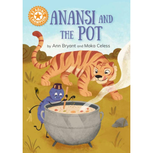 Hachette Children's Group Reading Champion: Anansi and the Pot (inbunden, eng)