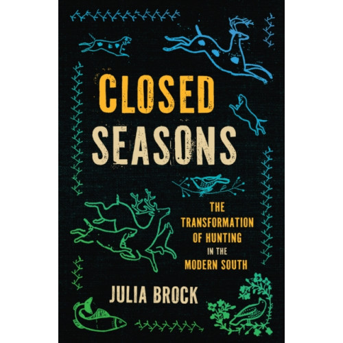 The University of North Carolina Press Closed Seasons (häftad, eng)