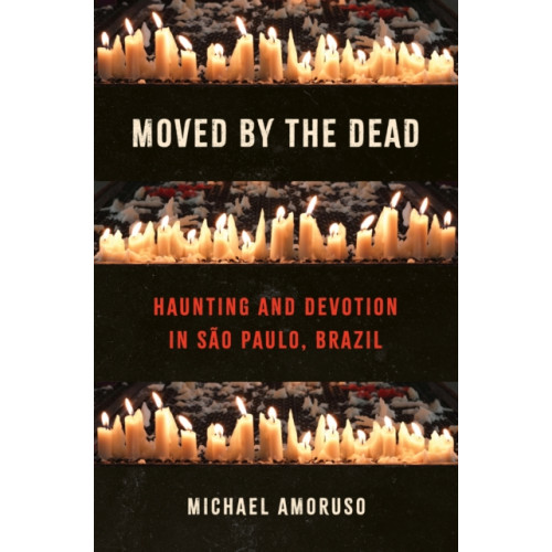 The University of North Carolina Press Moved by the Dead (häftad, eng)