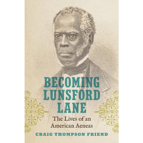 The University of North Carolina Press Becoming Lunsford Lane (inbunden, eng)