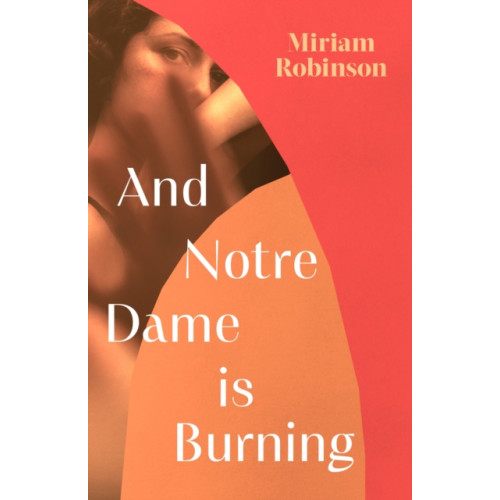 Little, Brown Book Group And Notre Dame is Burning (inbunden, eng)