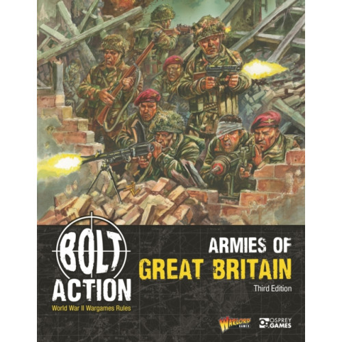 Bloomsbury Publishing PLC Bolt Action: Armies of Great Britain: Third Edition (häftad, eng)