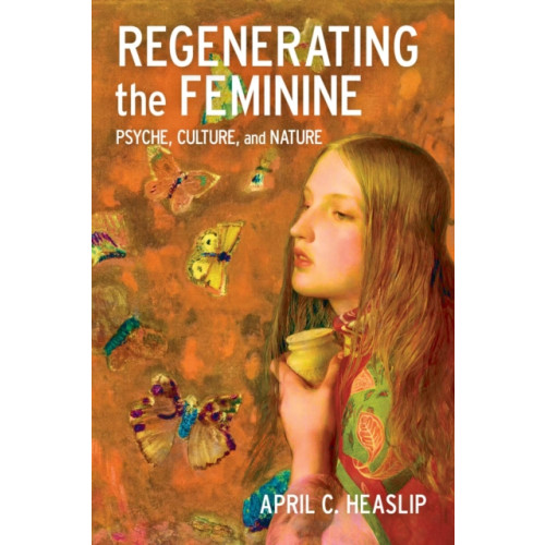 University Press of Mississippi Regenerating the Feminine (häftad, eng)