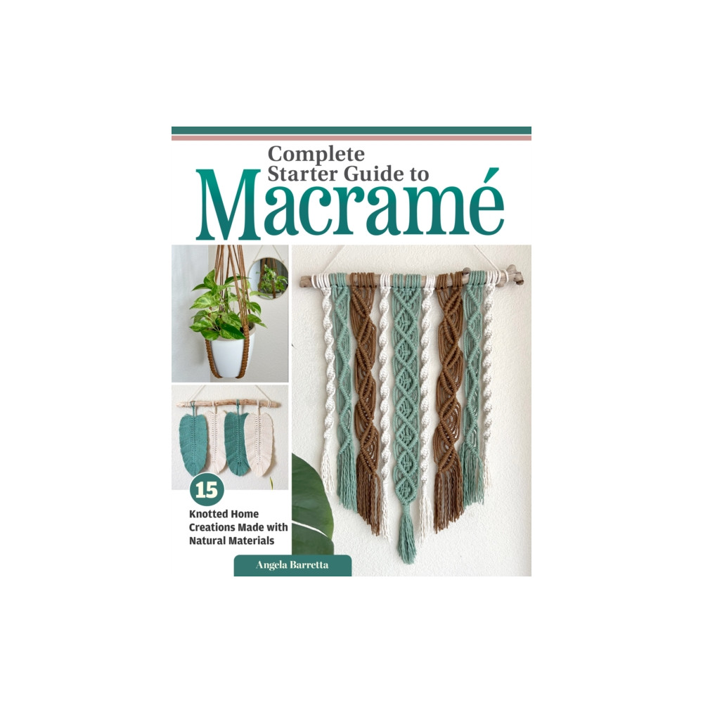 Produktbild för Complete Starter Guide to Macrame (häftad, eng)