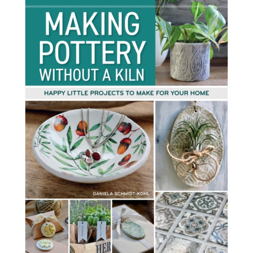 Fox Chapel Publishing Making Pottery without a Kiln (häftad, eng)