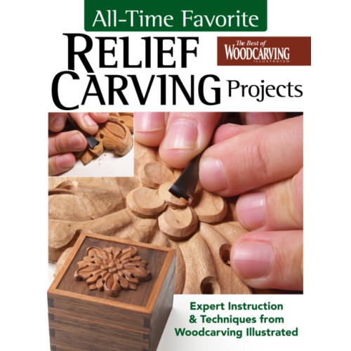 Fox Chapel Publishing All-Time Favorite Relief Carving Projects (häftad, eng)