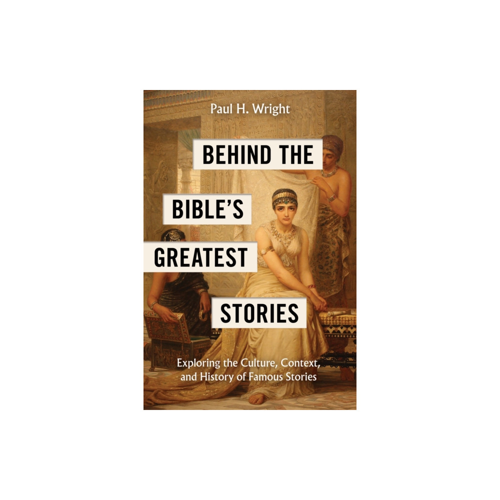 Produktbild för Behind the Bible's Greatest Stories (häftad, eng)