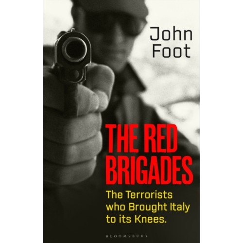 Bloomsbury Publishing PLC The Red Brigades (inbunden, eng)