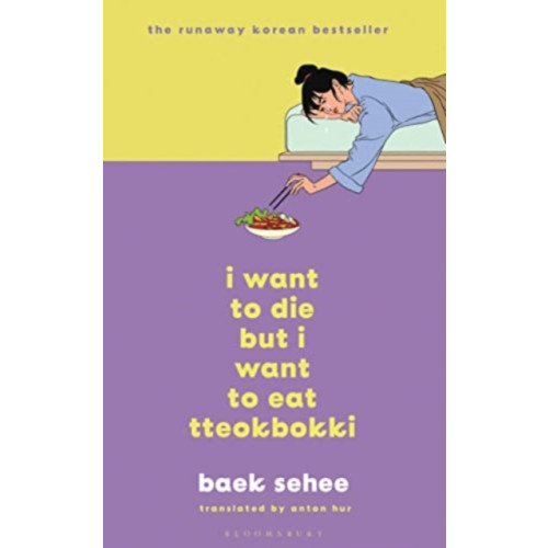 Bloomsbury Publishing PLC I Want to Die but I Still Want to Eat Tteokbokki (häftad, eng)