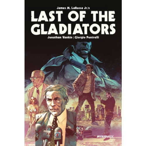 Dynamite Entertainment Last of the Gladiators (inbunden, eng)