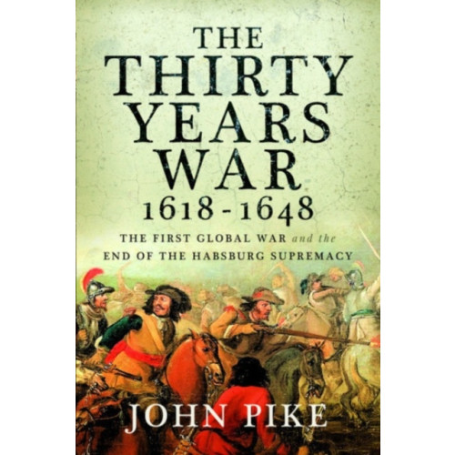Pen & Sword Books Ltd The Thirty Years War, 1618 - 1648 (häftad, eng)