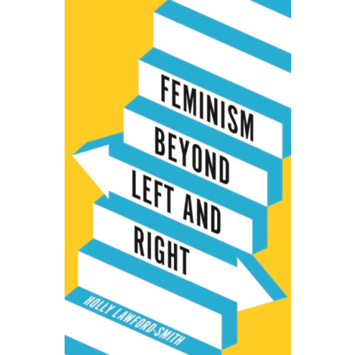 John Wiley And Sons Ltd Feminism Beyond Left and Right (häftad, eng)