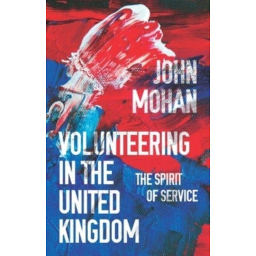 Manchester university press Volunteering in the United Kingdom (häftad, eng)