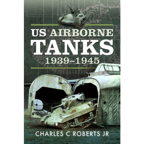 Pen & Sword Books Ltd US Airborne Tanks, 1939–1945 (häftad, eng)