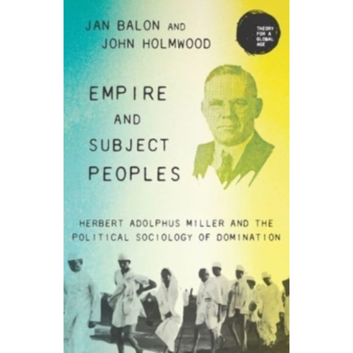 Manchester university press Empire and Subject Peoples (inbunden, eng)