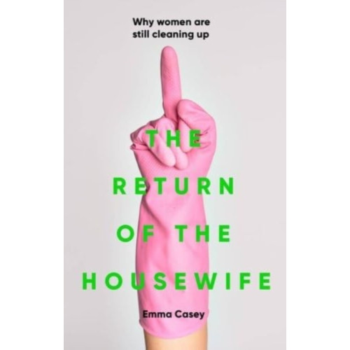 Manchester university press The return of the housewife (inbunden, eng)