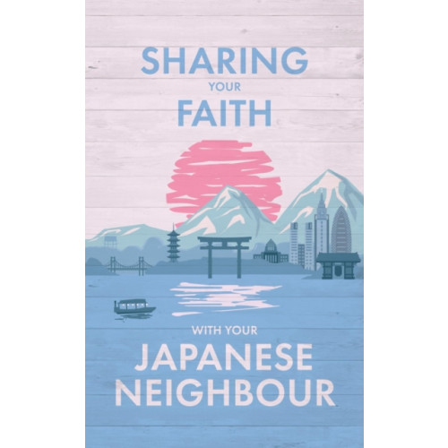 Christian Focus Publications Ltd Sharing Your Faith With Your Japanese Neighbour (häftad, eng)
