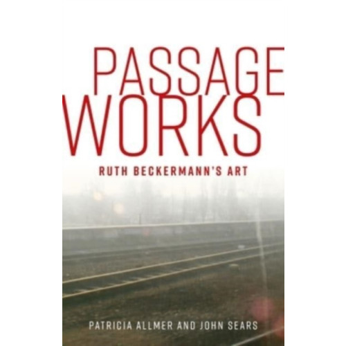 Manchester university press Passage Works (inbunden, eng)