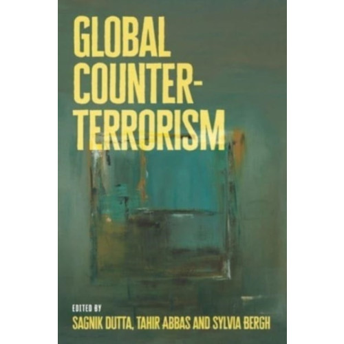 Manchester university press Global Counter-Terrorism (inbunden, eng)