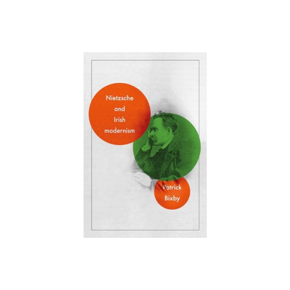 Produktbild för Nietzsche and Irish Modernism (häftad, eng)