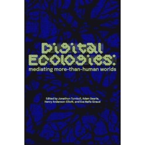 Manchester university press Digital Ecologies (häftad, eng)