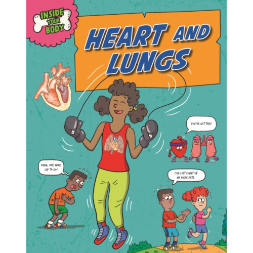 Hachette Children's Group Inside Your Body: Heart and Lungs (häftad, eng)