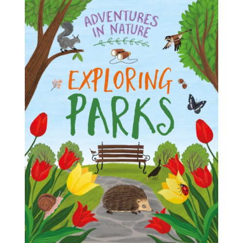 Hachette Children's Group Adventures in Nature: Exploring Parks (häftad, eng)