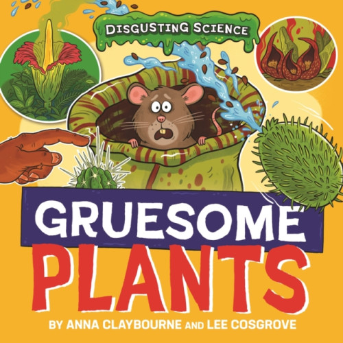 Hachette Children's Group Disgusting Science: Gruesome Plants (inbunden, eng)