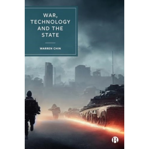 Bristol University Press War, Technology and the State (häftad, eng)